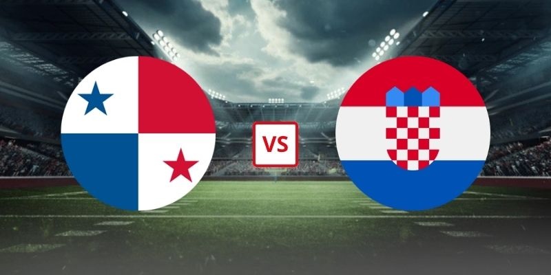 Soi Kèo Panama Vs Croatia 06h00 Ngày 24/06 - Bảng L World Cup 2026