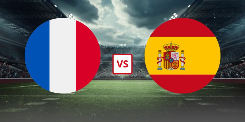 Soi Kèo Pháp Vs Tây Ban Nha 02h00 15/07/2026 - Vòng Bán Kết World Cup