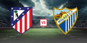 Soi Kèo Atletico Madrid Vs Malaga 02h00 Ngày 20/8 - Vòng 1 La Liga 2026/2027