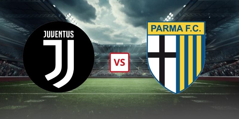 Soi Kèo Juventus Vs Parma 01h45 Ngày 30/08 - Vòng 2 Serie A 2026/2027
